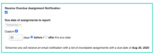 A user can customize the number of days prior / after to an assignment coming due that they would like to be emailed