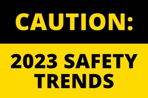 Caution: 2023 Safety Trends sign.